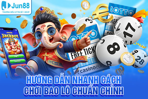 Hướng dẫn nhanh cách chơi bao lô chuẩn chỉnh