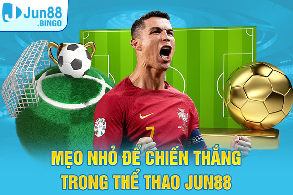 Mẹo nhỏ để chiến thắng trong thể thao Jun88