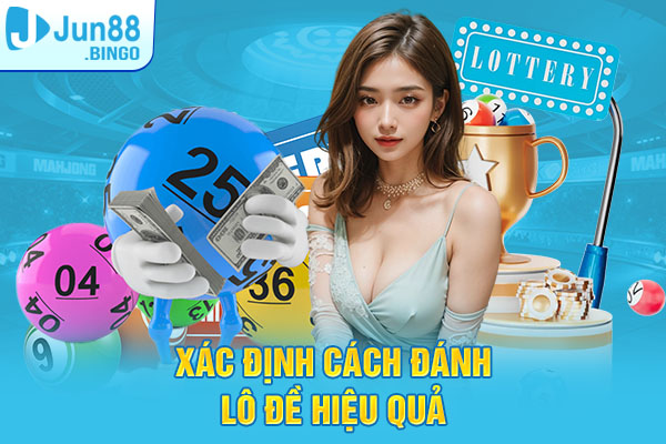 Xây dựng và xác định cách đánh lô đề hiệu quả