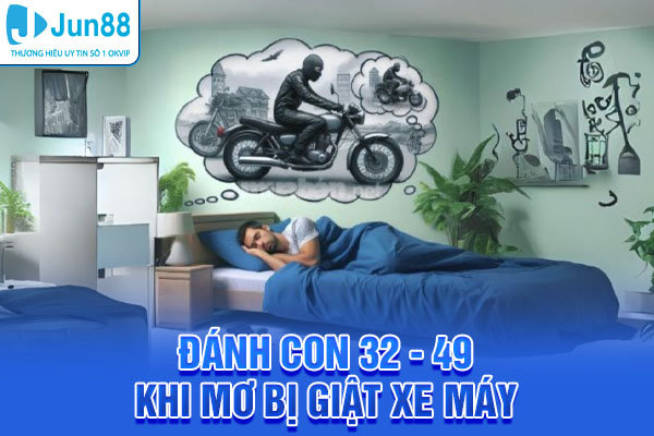 Đánh con 32 - 49 khi mơ bị giật xe máy