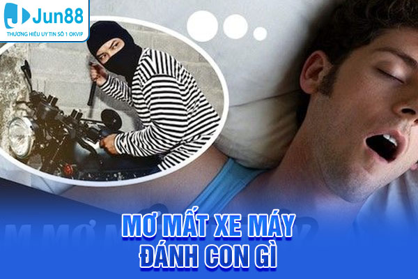 mơ mất xe máy đánh con gì