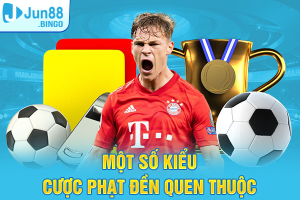 Một số kiểu cược phạt đền quen thuộc