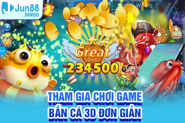 Tham gia chơi game bắn cá 3D đơn giản, dễ thắng