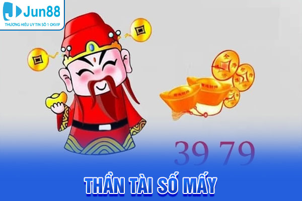 Thần Tài số mấy